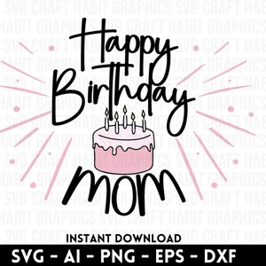 Feliz aniversário, mãe com bolo, arquivos svg, dxf, eps, png para máquinas de corte - Cricut, Silhouette, Cameo, Laser Engraving | Aniversário da mamãe