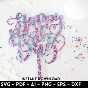 Joyeux anniversaire de gâteau SVG | fichiers svg, dxf, eps, png, pdf pour machines de découpe - xTool M1 P2 | Découpe laser | Lime acrylique pour décoration de gâteau