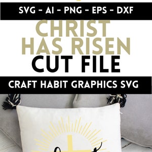 Christ Has Risen Svg, Dxf, Eps, Png Files for Cutting Machines - Cricut ...