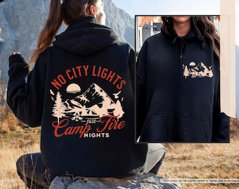 No City Lights Just Camp Fire Nights Hoodie,Camping Hoodie,Camper Sweatshirt,Nature Lover Gift,Camp Fire,Adventure Sweatshirt,Family Camping