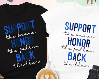 Back The Blue Shirt, Support The Brave Shirt, Police Wife Gift Shirt, Police Tees, Thin Blue Line Shirt, Police Support Shirt, Wife Shirt
