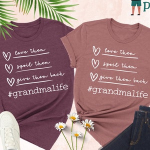 Grandma Life Shirt, Grandmother Shirt, Gifts for Grandma, Love Them Spoil Them Give Them Back Shirt, Funny Grandma Shirt, Grandma Shirt