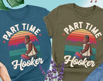Part Time Hooker Shirt, Fisherman Shirt, Fisherman Gift, Dad Gifts, Fisher of Men Shirt, Funny Fishing Shirt, Fishing Lovers Shirt,Fisherman
