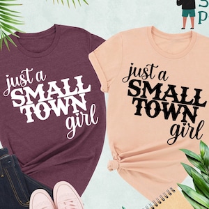 Just a Small Town Girl Shirt, Southern Girl Shirt, Western Shirt, Funny Women Shirt, Country Girl T-Shirt,Texas Shirt, Small Town Shirt