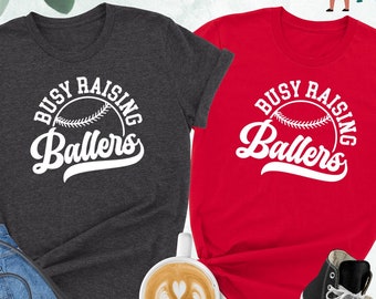 Busy Raising Ballers Shirt, Baseball Shirt, Sports Tshirt, Softball And Baseball Shirt, Raising Ballers Tee, Softball Mama Shirt, Sports Mom