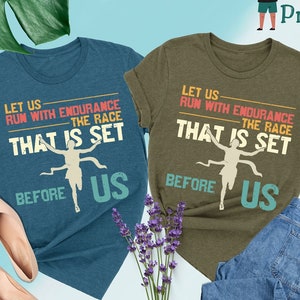 Let Us Run With Endurance The Race Shirt, Run Shirt, Marathon Shirt, Motivation Gift Shirt, Funny Runner Shirt, Fitness Running Mom Shirt