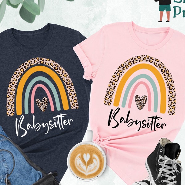 Babysitter Shirt, Nanny Shirt, Leopard Print Rainbow Shirt, Funny Nanny Shirt, Gift for Nanny, Funny Babysitter Shirt, Babysitter Gift