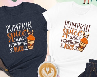 Pumpkin Spice and Everything Nice Shirt, Fall Shirt, Pumpkin Spice Shirt, Autumn Shirt, Hello Fall Shirt, Cute Fall Shirts,Fall Graphic Tees