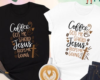 Jesus And Coffee Shirt, Funny Christian Shirt, Coffee Shirt, Jesus Shirt, Coffee Lover Shirt, Funny Christian Tee, Religious Shirt,Christian