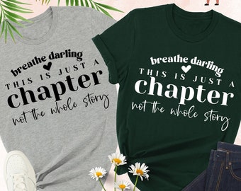 This Is Just A Chapter Not The Whole Story Shirt, Positive Shirt, Motivational Shirt, Inspirational Shirt, Gift For Friend, Strong Women Tee