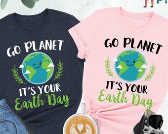 Go Planet It's Your Earth Day Shirt, Earth Day Shirt, Nature Lover Shirt, Eco Friendly Shirt, Climate Change Shirt, Happy Earth Day Shirt