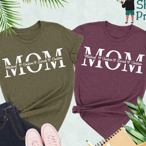 Custom Mom Shirt, Mothers Day Shirt, Custom Mom Shirt With Kids Names, Gift for Mom, Mothers Day Gift, Personalized Mom Shirt, Mom Shirt