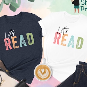 Let&#39;s Read Shirt, Read Shirt, Book Shirt, Reading Shirt, Book Lover Shirt, Librarian Gift, Teacher Shirt, Book Nerd Shirt, Reading Gift