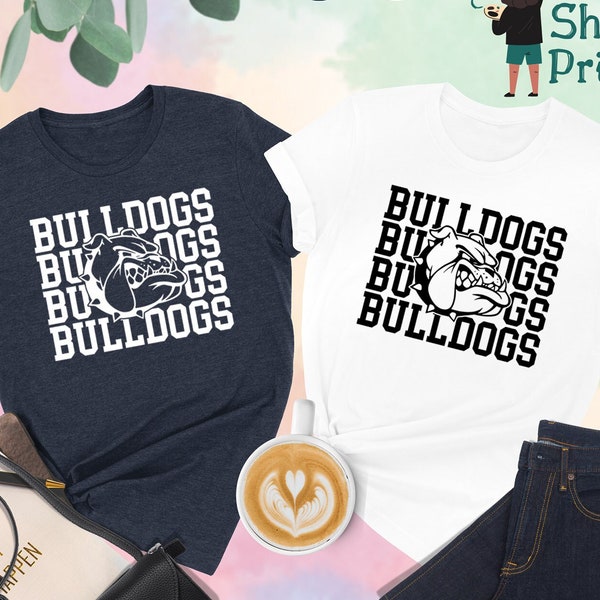 Bulldogs Team Shirt, Bulldogs Football Shirt, Bulldogs Fan Shirt, Bulldogs School Shirt, Bulldogs School Spirit, Team Mascot Shirt,Game Day