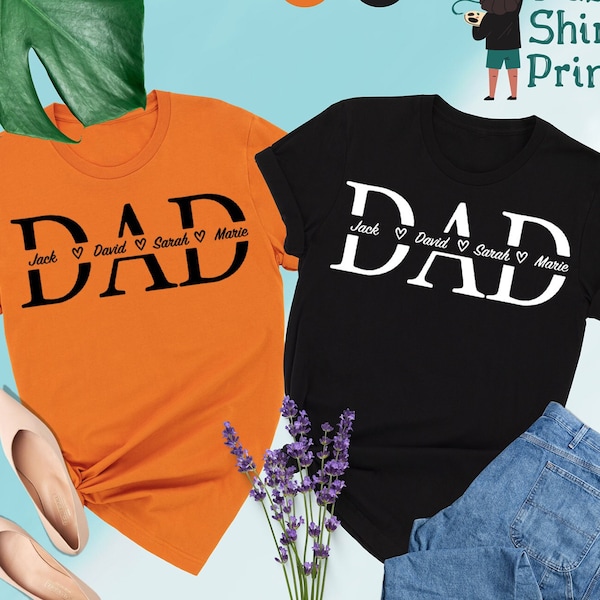 Custom Dad Shirt, Fathers Day Shirt, Custom Dad Shirt With Kids Names, Gift for Dad, Fathers Day Gift, Personalized Dad Shirt, Dad Shirt