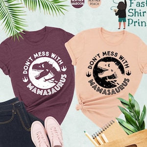 Don&#39;t Mess With Mamasaurus Shirt, Dinosaur Mom Shirt, Gift For Mom, Jurassic World Mama Shirt, Dinosaur Lover Shirt, Mamasaurus Shirt, Gift