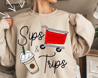 Sips & Trips Sweatshirt Sips & Trips Sweatshirt