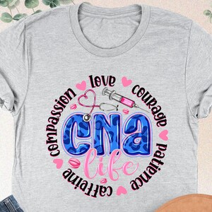 CNA Life Shirt, CNA Shirt, Certified Nursing Assistant Shirt, RN Nurse Shirt, Nurse Week Shirt, Nursing Student Shirt, Nurse Appreciation