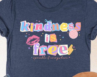 Kindness is Free Sprinkle It Everywhere Shirt, Inspirational T-Shirt, Positive Shirt, Be Kind Tee, Positive Saying Shirt, Kindness T-Shirt