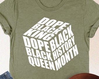 Black History Month Shirt, Dope T-Shirt, Black Woman Gift, Black Queen Shirt, Black Lives Matter, BLM Tee, Black King Shirt, Black Pride Tee