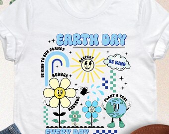 Earth Day Every Day Shirt,Be Kind To Our Planet Shirt,Earth Day Shirt,Nature Lover Shirt,Environmental Tee,Earth Day Gift,Climate Change Tee