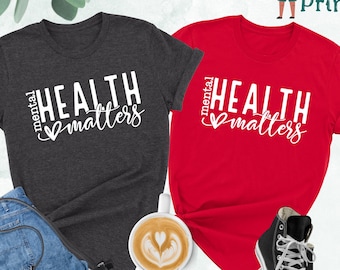 Mental Health Matters Shirt, Mental Health Awareness Shirt, Anxiety Shirt, Therapist Tee, Psychologist Shirt, Mental Health Shirt,Mental tee