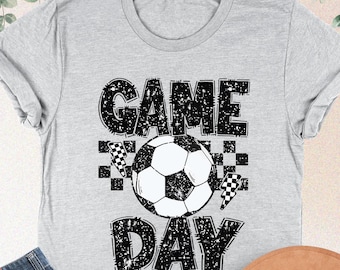 Soccer Game Day Shirt, Soccer Shirt, Soccer Mom Shirt, Soccer Lover Gift, Sports Mom Shirt, Game Day Shirt, Game Day Vibes, Sports Shirt