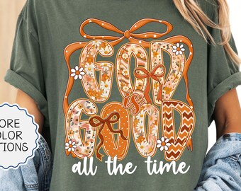 Comfort Colors® God Is Good All The Time Shirt, Christian Fall T-Shirt, Religious Tee, Coquette Christian Shirt, Women Christian Shirt Gift