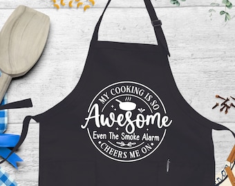 My Cooking Is So Awesome Even My Smoke Alarm Cheers Me On Apron, Funny Apron, Kitchen Apron, Funny Apron For Men, Funny Mom Apron,Chef Apron