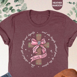 She Is Clothed With Strength Shirt,Proverbs 31 25,Womens Christian Shirt,Coquette Cross Tee,Gift For Christian,Bible Verse Tee,Religious Tee