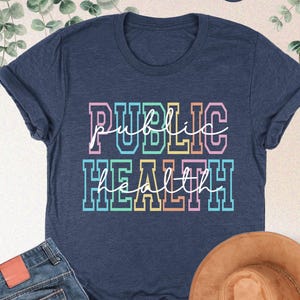 Public Health Shirt, Public Health Nurse Shirt, Vaccinated Tee, Public Health Nurse Shirt, Epidemiologist Tee, PHN Gifts, Nurse Appreciation