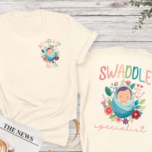 Swaddle Specialist Shirt, Labor And Delivery Nurse Shirt, L And D Nurse Gift, Mother Baby Nurse Tee, Postpartum Nurse Shirt, Nicu Nurse Tee