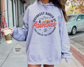 Drunkest Bunch Of Assholes This Side Of The Campground Hoodie, Funny Camping Hoodie, Drinking Sweatshirt, Happy Camper,Camping Family Hoodie