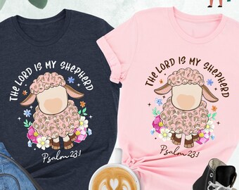The Lord is My Shepherd Shirt, Psalm 23:1 Christian Shirt, Cute Sheep Shirt,Religious Gifts,Godly Woman Shirt,Christian Easter,Religious Tee