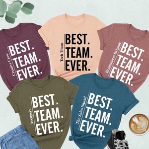 Customize Best Team Ever Shirt, Teammate T-Shirt, Christmas Shirt, Team Name Shirt, Custom Team Shirt, Work Team Coworker, Team Member Shirt