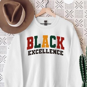 Black Excellence Sweatshirt, Black History Month Gift, African American, Black Pride Hoodie, Black Woman, Empowerment Black History Sweater image 2