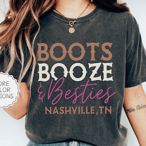 Comfort Colors® Boots Booze & Besties Nashville Shirt, Girls Nashville Shirt, Nashville Trip Shirt, Girls Trip Tees, Girls Weekend Shirt