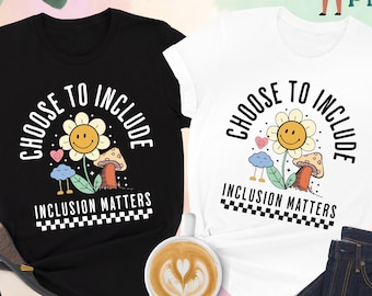 Choose To Include Teacher Shirt, Autism Awareness Shirt, SPED Teacher Shirt, Autism Kids Shirt, Inclusion Matters Shirt,Neurodiversity Shirt