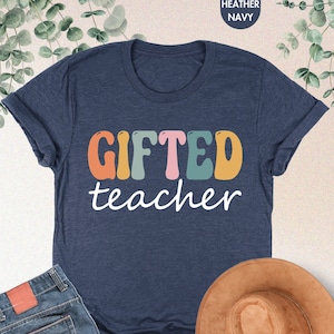 Gifted Teacher Shirt, Gifted  And Talented Teacher Shirt, Gifted Teacher Gift, Teacher Appreciation Shirt, Back To School Teacher Tshirt
