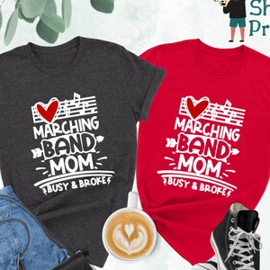 Band Mom Shirt, T-shirt for Band Mom, Band Mom Life, High School Band Mom T-shirt, Gift for Band Mom, Marching Band Mom Gift, Mom Shirts
