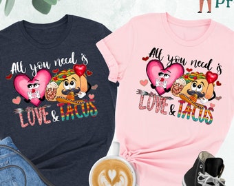 All You Need is Love and Tacos Shirt, Cute Valentine Shirt, Funny Valentine, Valentines Day Gift, Love Shirt, Valentines Shirt, Couple Shirt
