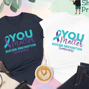 Suicide Prevention Shirt, Mental Health Tshirt, Awareness Ribbon, You Matter Shirt, Suicide Awareness Shirt, Teal Purple Ribbon T-Shirt