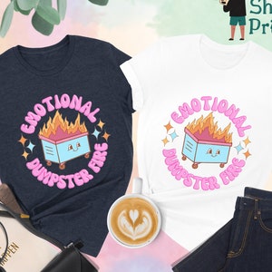 Emotional Dumpster Fire Shirt, Anxiety Shirt, Mental Health Shirt, Motivational Gift, You Matter Shirt, Positivity Shirt,Inspirational Shirt