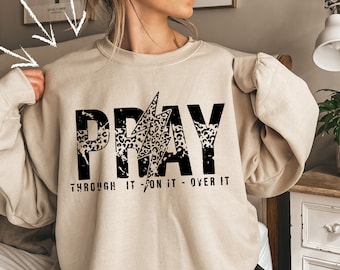 Pray On it Sweatshirt, Christian Sweatshirt,Christian Gift,Religious Sweatshirt, Pray Over It,Bible Verse,Inspirational Sweat,Religious Gift