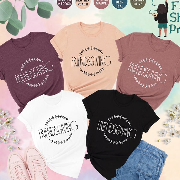 Thanksgiving Friends Shirts, Friendsgiving Shirts, Friends Shirts, Friends Thanksgiving Shirts, Thanksgiving Tee, Happy Friends Giving Shirt