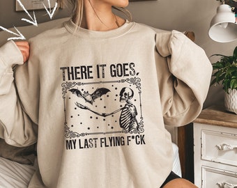 There It Goes, My Last F*ck Halloween Sweatshirt, Bat Sweatshirt, Swearing Sweatshirt,My Last Flying Fuck,Funny Sweatshirt,Vintage Halloween