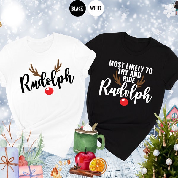 Most Likely To Try Ride Rudolph Shirt, Funny Couples Christmas Shirt, Funny Shirts For Christmas, Funny Husband and Wife Christmas Shirts