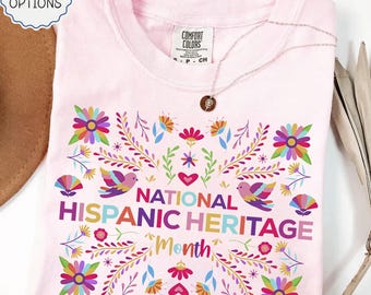 Comfort Colors® National Hispanic Heritage Month Shirt, Mexican Heritage Tee, Latin American Gift, Proud Hispanic Shirt, Mexican Family Tees