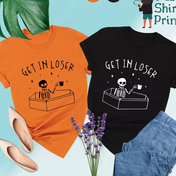 Get In Loser Coffin Shirt, Funny Halloween Shirt, Trick Or Treat Shirt,Halloween Shirt,Zombie Shirt,Get In Loser Halloween Gift,Coffin Shirt