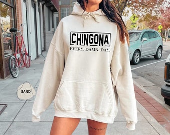 Chingona Every Damn Day Hoodie, Funny Mexican Sweatshirt, Chingona Hoodie, Spanish Sweatshirt, Hispanic Sweater, Latina Hoodie, Mexican Mom